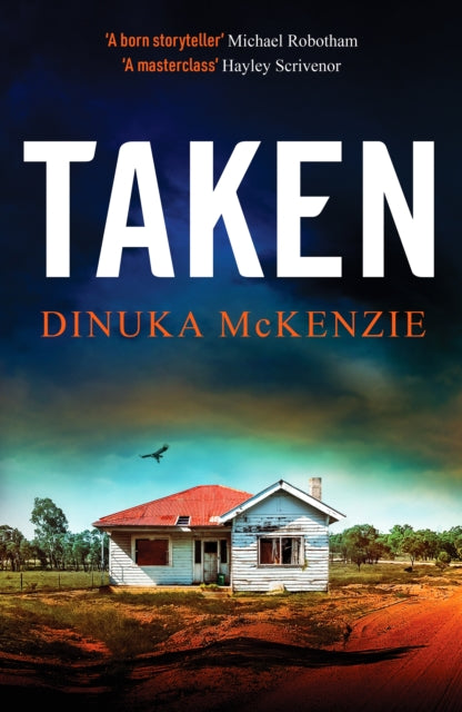 Taken, An absolutely gripping Australian detective novel 9781804366400 Dinuka McKenzie
