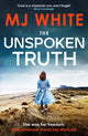 Unspoken Truth 9781804367117 M. J. White