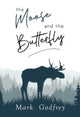 Book cover of: Moose And The Butterfly