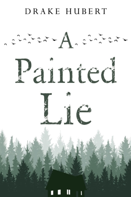 Book cover of: Painted Lie. By: Drake Aidan Hubert