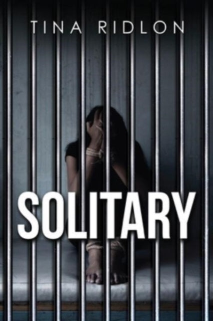 Book cover of: Solitary. By: Tina Ridlon
