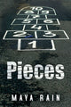 Book cover of: Pieces. By: Maya Rain