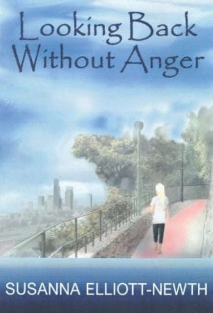 Book cover of: Looking Back Without Anger