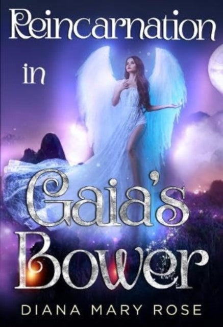 Book cover of: Reincarnation in Gaia's Bower