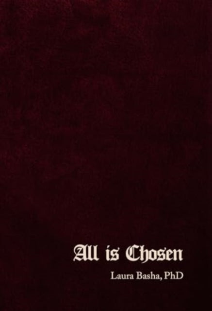 Book cover of: All Is Chosen