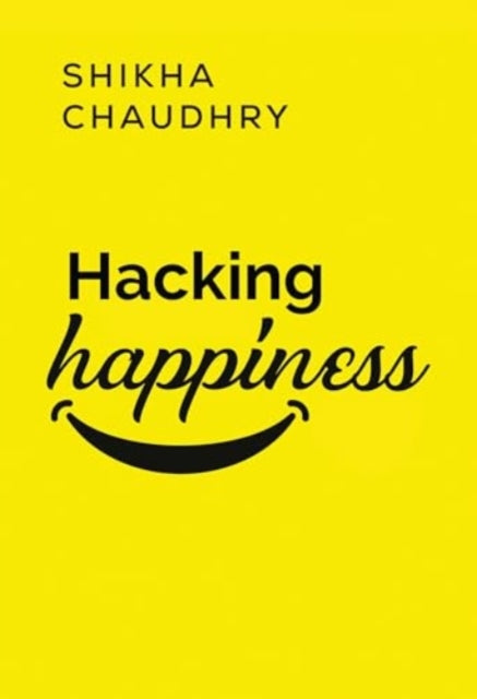 Book cover of: Hacking Happiness