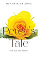 Book cover of: Peter's Tale. By: Hendrik de Jong