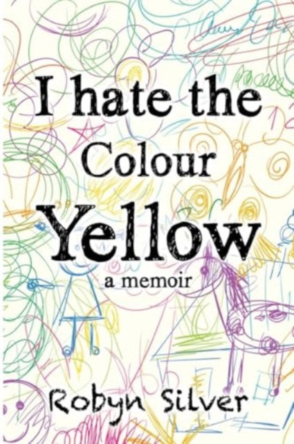 Book cover of: I Hate the Colour Yellow