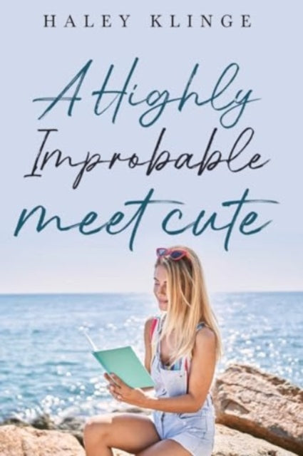 Book cover of: Highly Improbable Meet Cute. By: Haley Klinge