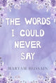 Book cover of: Words I Could Never Say
