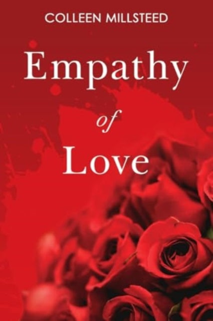 Book cover of: Empathy of Love. By: Colleen Millsteed