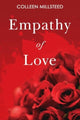 Book cover of: Empathy of Love. By: Colleen Millsteed