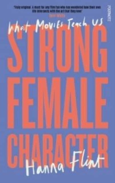 Book cover of: Strong Female Character. By: Hanna Flint