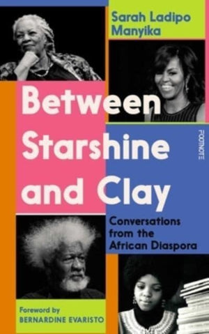 Between Starshine and Clay, Conversations from the African Diaspora