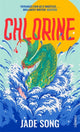 Chlorine, 'Entrances even as it unsettles' – Buzzfeed 9781804440933 Jade Song