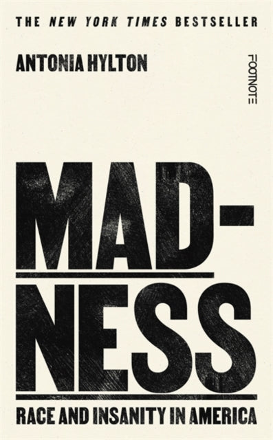 Book cover of: Madness. By: Antonia Hylton