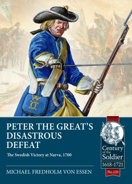 Book cover of: Peter the Great’s Disastrous Defeat. By: Michael Fredholm von Essen