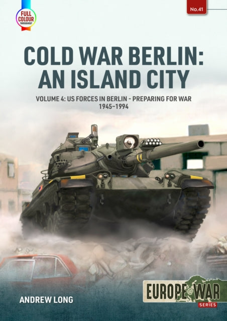 Cold War Berlin: An Island City Volume 4