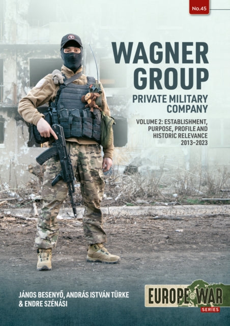 Book cover of: Wagner Group Private Military Company Volume 2. By: Janos Besenyo