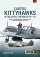 Book cover of: Curtiss Kittyhawks in the Soviet Far North 1941-45 Volume 2