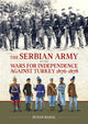 Book cover of: Serbian Army in the Wars for Independence against Turkey, 1876-1878