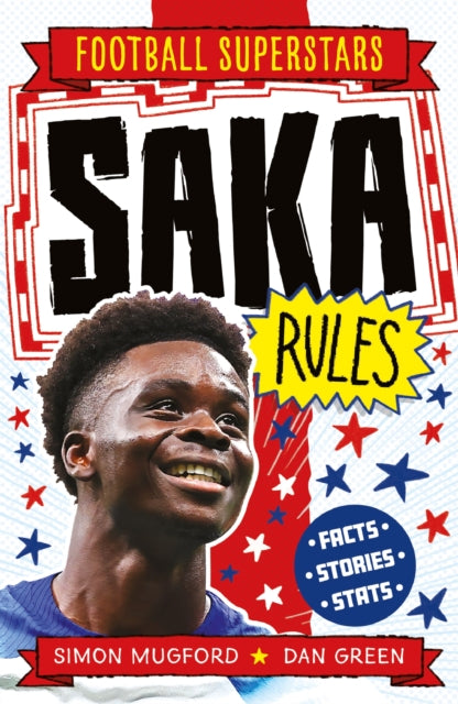 Book cover of: Football Superstars: Saka Rules. By: Simon Mugford