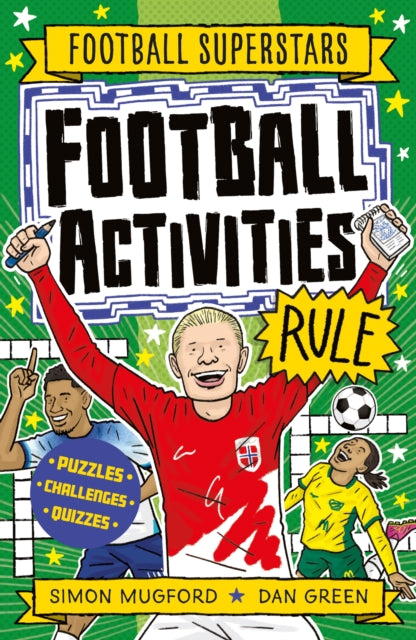 Book cover of: Football Superstars: Football Activities Rule. By: Simon Mugford