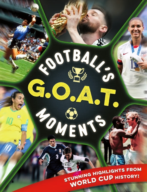 Football's GOAT Moments 9781804538968 David Ballheimer