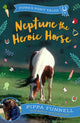Book cover of: Neptune the Heroic Horse. By: Pippa Funnell
