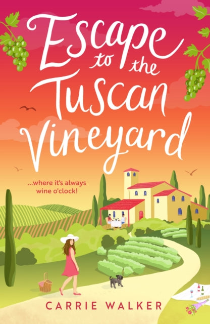 Escape to the Tuscan Vineyard, A brand-new hilarious rom-com to whisk you away to Italy 9781804547342 Carrie Walker