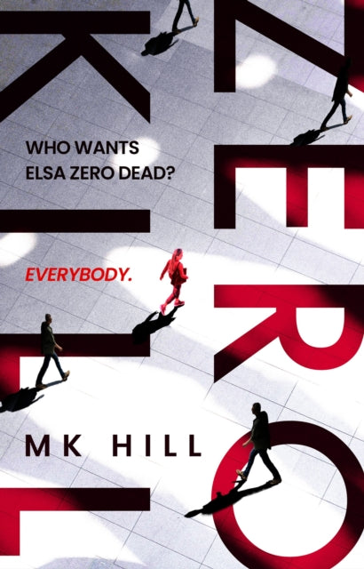 Book cover of: Zero Kill. By: M. K. Hill