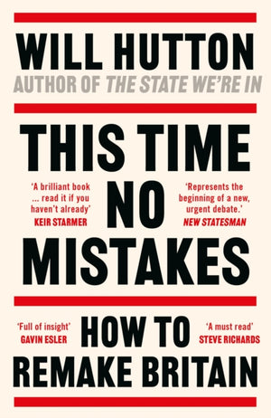 This Time No Mistakes, How to Remake Britain