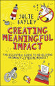 Book cover of: Creating Meaningful Impact. By: Julie Bayley