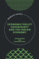 Book cover of: Economic Policy Uncertainty and the Indian Economy. By: Raktim Ghosh