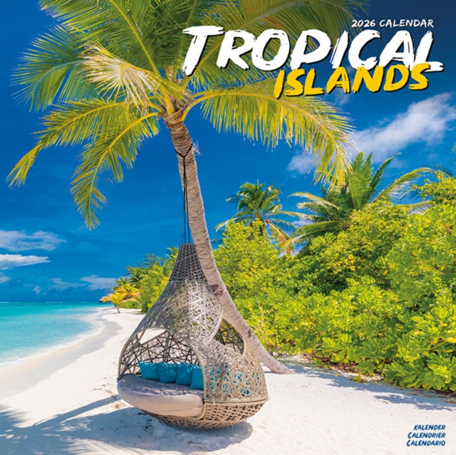 Book cover of: Tropical Islands Calendar 2026  Square Travel Wall Calendar - 16 Month