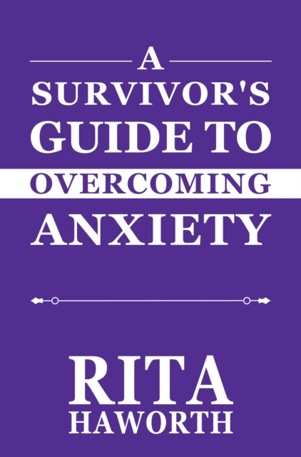 Book cover of: Survivor's Guide to Overcoming Anxiety
