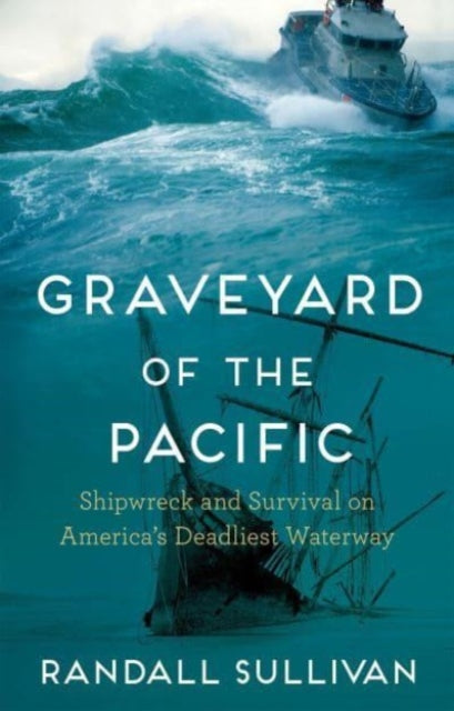 Book cover of: Graveyard of the Pacific. By: Randall Sullivan