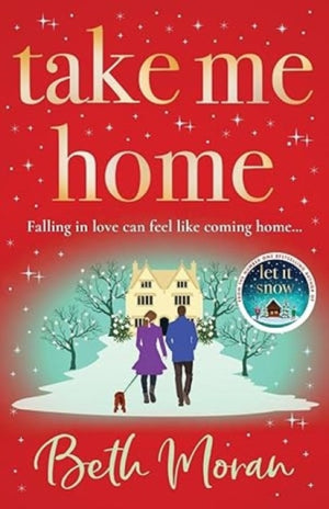 Take Me Home, The uplifting, heartwarming novel from NUMBER ONE BESTSELLER Beth Moran