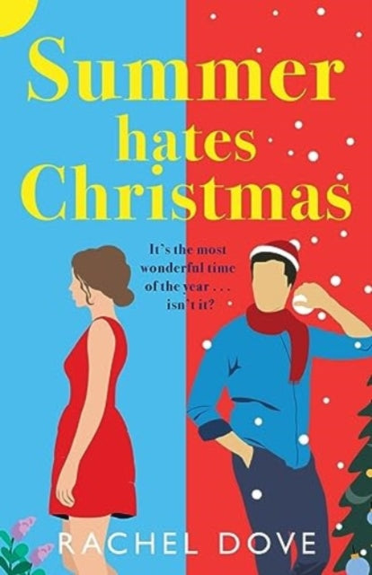 Summer Hates Christmas, A feel-good enemies-to-lovers romantic comedy from Rachel Dove 9781804836262 Rachel Dove