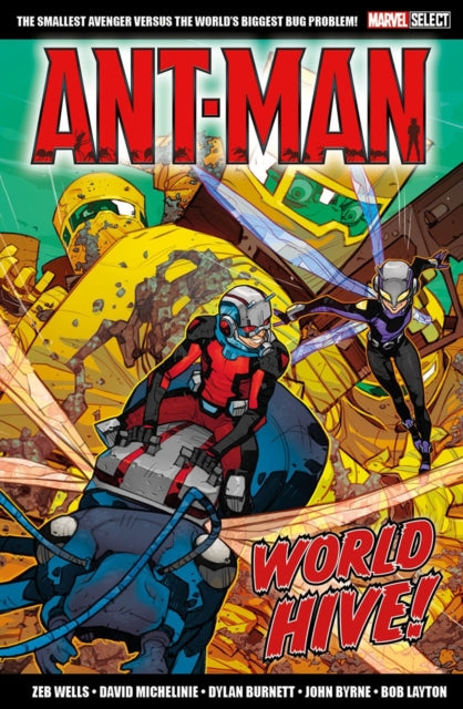 Book cover of: Marvel Select Ant-Man: World Hive. By: Zeb Wells