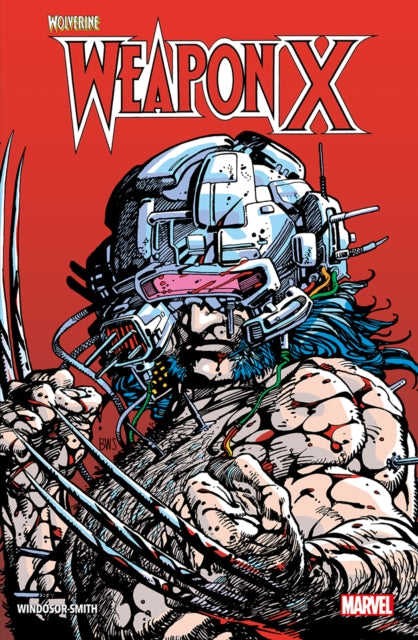 Book cover of: Wolverine: Weapon X. By: Barry Windsor-Smith