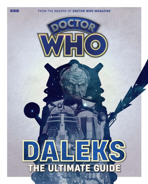 Book cover of: Doctor Who: Daleks - The Ultimate Guide. By: Marcus Hearn