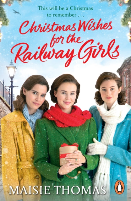 Book cover of: Christmas Wishes for the Railway Girls. By: Maisie Thomas