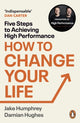 Book cover of: How to Change Your Life. By: Jake Humphrey