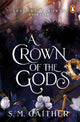 Crown of the Gods 9781804945872 S. M. Gaither