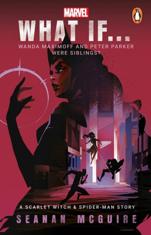 What If… Wanda Maximoff and Peter Parker Were Siblings?, A Scarlet Witch & Spider-Man Story