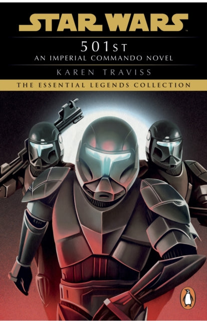 Book cover of: Star Wars: Imperial Commando: 501st. By: Karen Traviss