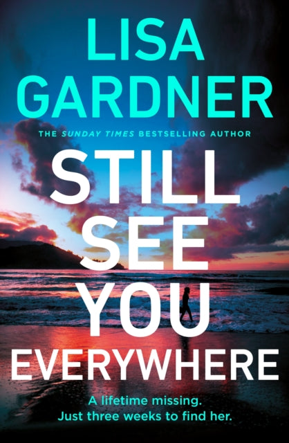 Still See You Everywhere 9781804947418 Lisa Gardner