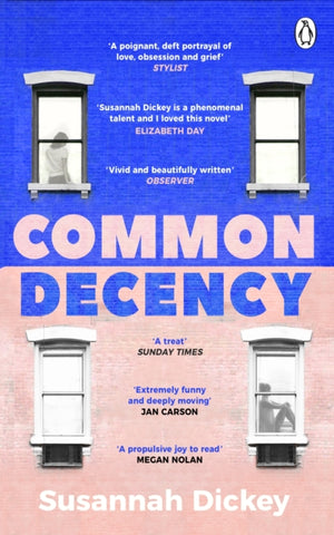 Common Decency, A dark, intimate novel of love, grief and obsession