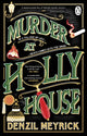 Book cover of: Murder at Holly House. By: Denzil Meyrick